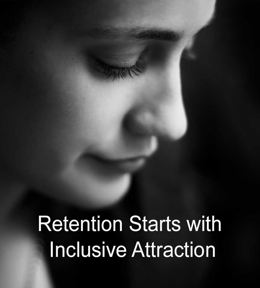 Retention Starts with Inclusive Attraction