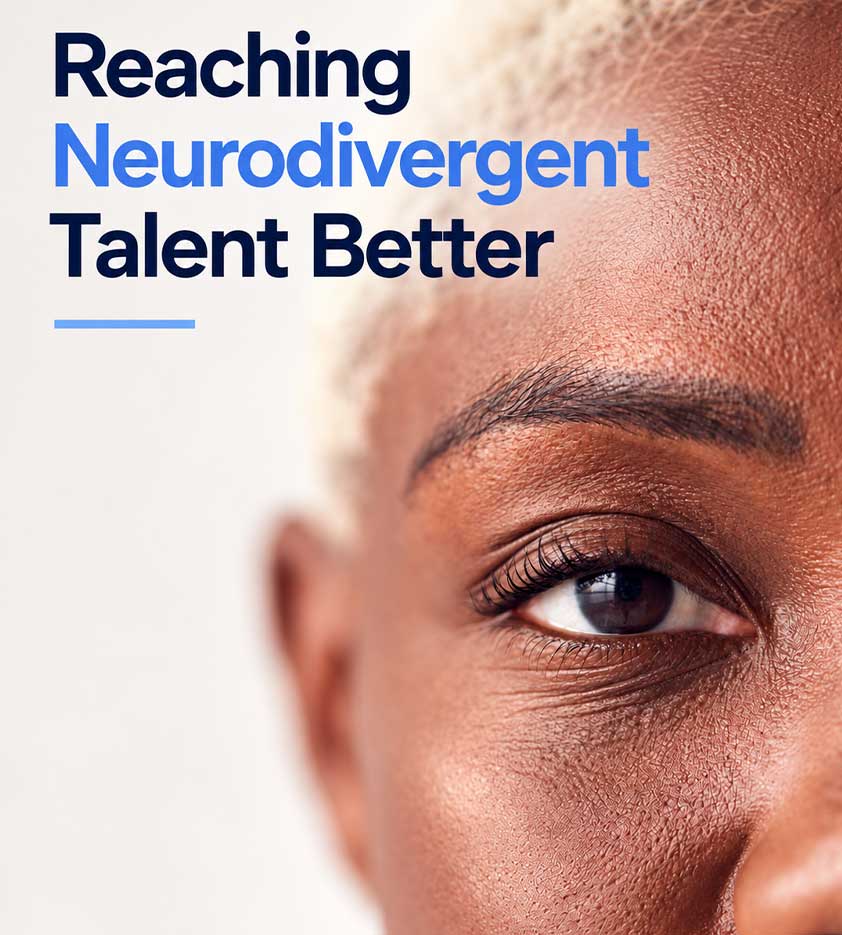 Reaching Neurodivergent Talent Better