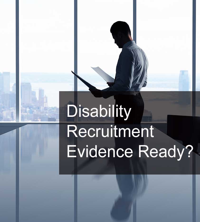 Disability Recruitment Evidence Ready?